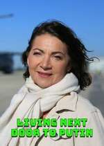 Watch Living Next Door to Putin Myflixer