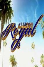 Watch Almost Royal Myflixer