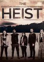 Watch The Heist Myflixer