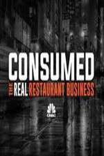 Watch Consumed The Real Restaurant Business Myflixer