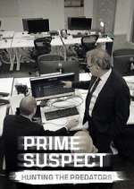 Watch Prime Suspect: Hunting the Predators Myflixer