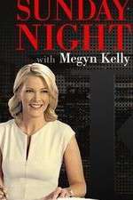 Watch Sunday Night with Megyn Kelly Myflixer