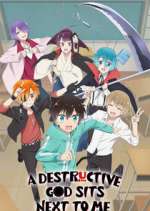 Watch A Destructive God Sits Next to Me Myflixer