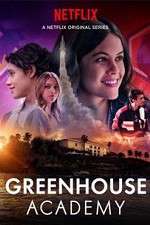 Watch Greenhouse Academy Myflixer