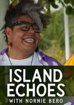 Watch Island Echoes With Nornie Bero Myflixer