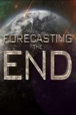 Watch Forecasting the End Myflixer