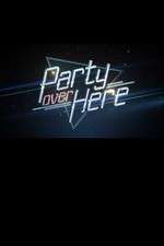 Watch Party Over Here Myflixer