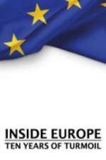 Watch Inside Europe: 10 Years of Turmoil Myflixer