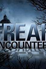 Watch Freak Encounters Myflixer