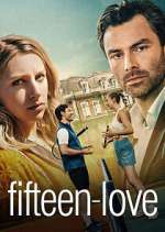 Watch Fifteen-Love Myflixer
