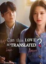 Watch Can This Love Be Translated? Myflixer