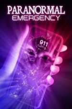 Watch Paranormal Emergency Myflixer