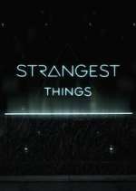 Watch Strangest Things Myflixer