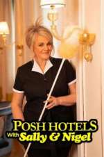 Watch Posh Hotels with Sally & Nigel Myflixer