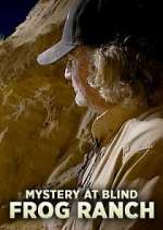 Watch Mystery at Blind Frog Ranch Myflixer