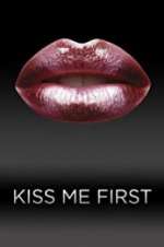 Watch Kiss Me First Myflixer