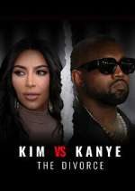 Watch Kim vs Kanye: The Divorce Myflixer