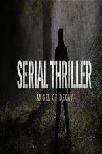 Watch Serial Thriller: Angel of Decay Myflixer