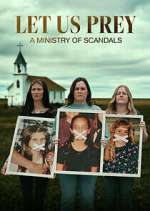 Watch Let Us Prey: A Ministry of Scandals Myflixer