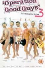 Watch Operation Good Guys Myflixer