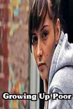 Watch Growing Up Poor Myflixer