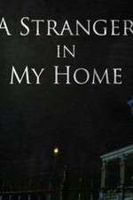Watch A Stranger in My Home Myflixer