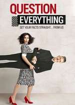 Watch Question Everything Myflixer