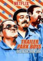 Watch Trailer Park Boys: Out of the Park: USA Myflixer