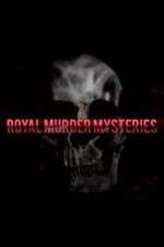 Watch Royal Murder Mysteries Myflixer