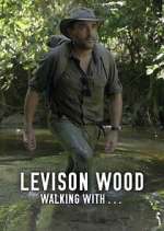 Watch Levison Wood: Walking with… Myflixer
