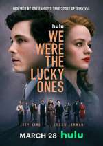Watch We Were the Lucky Ones Myflixer