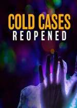 Watch Cold Cases Reopened Myflixer