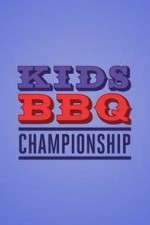Watch Kids BBQ Championship Myflixer