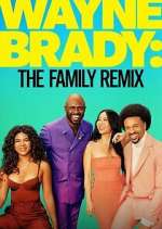 Watch Wayne Brady: The Family Remix Myflixer