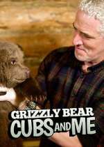 Watch Grizzly Bear Cubs and Me Myflixer