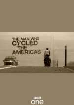 Watch The Man Who Cycled the Americas Myflixer