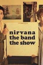 Watch Nirvanna the Band the Show Myflixer