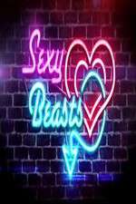 Watch Sexy Beasts Myflixer