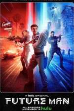 Watch Future Man Myflixer