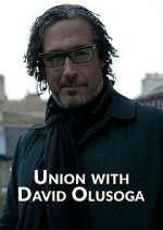 Watch Union with David Olusoga Myflixer