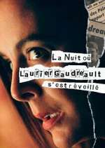 Watch La nuit où Laurier Gaudreault s'est réveillé Myflixer